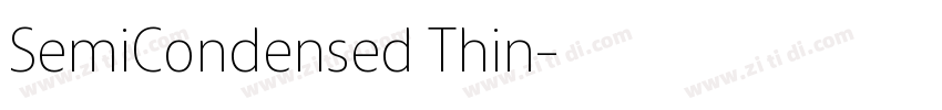 SemiCondensed Thin字体转换 SemiCondensed Thin字体转换